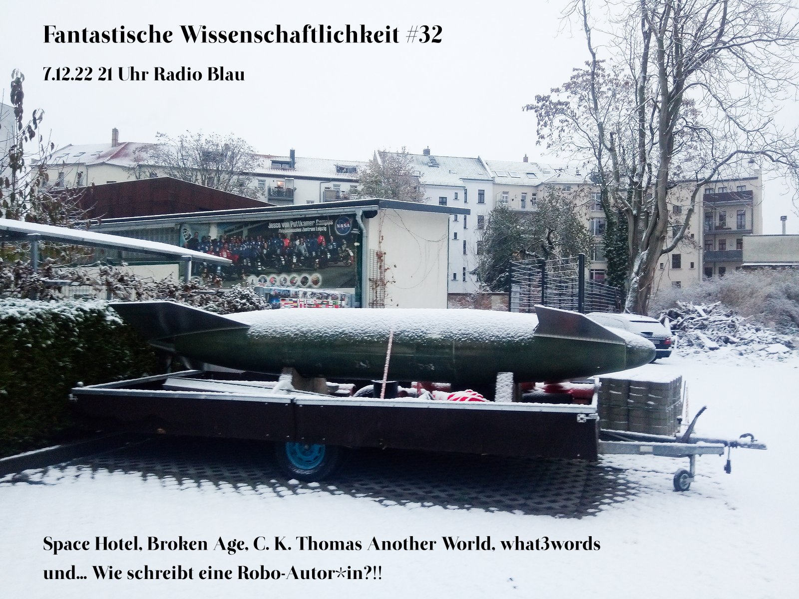 Flyer für FW#32, mit Titel, Inhaltsverzeichnis. Auf einem Foto einer Rakete, die auf einem PKW-Anhänger ruht, unter einer leichten Schneedecke. Im Hintergrund ein winterlicher Leipziger Hinterhof.